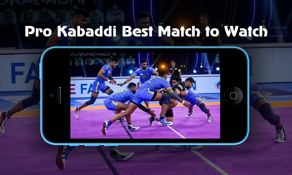 Pro Kabaddi Best Match to Watch
