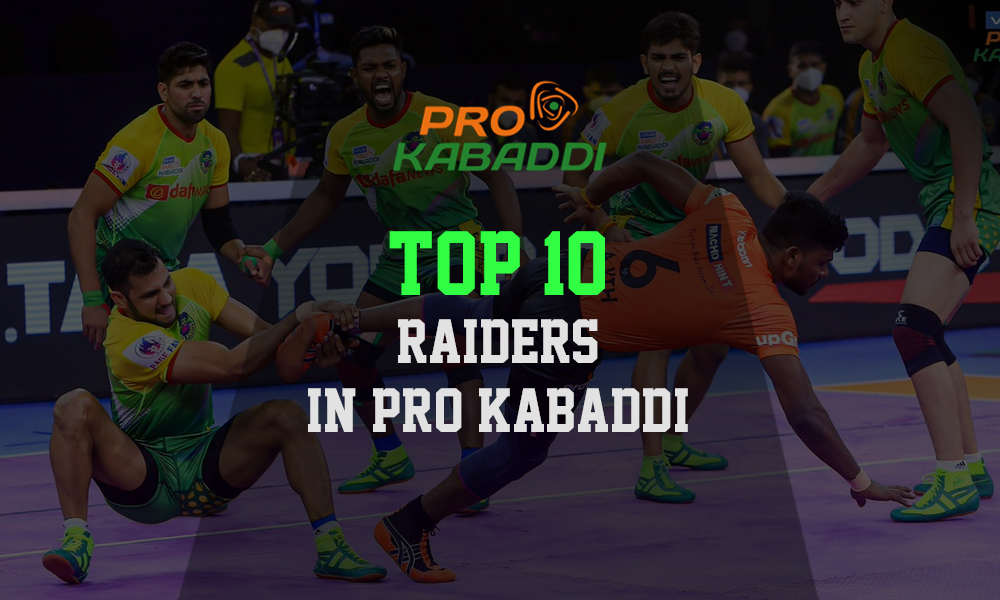 Top 10 Raiders in Pro Kabaddi